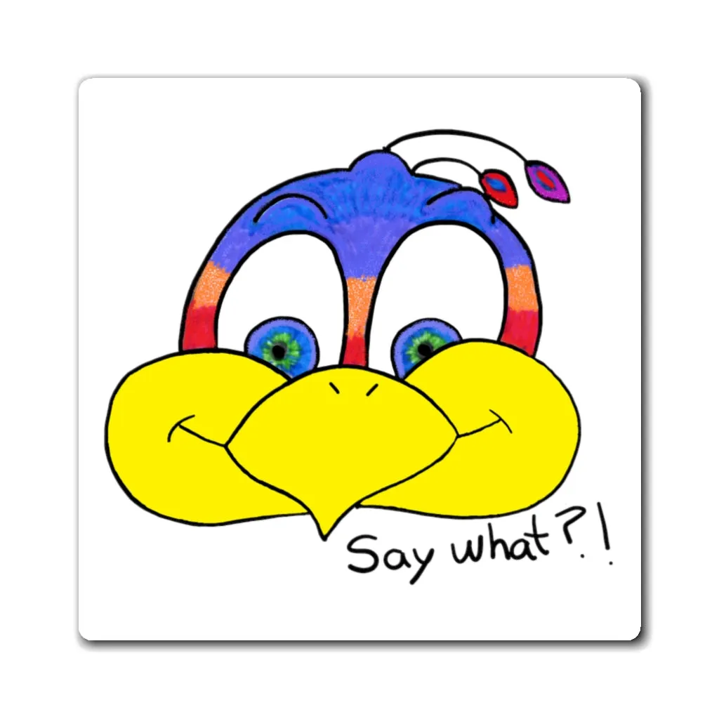 Say What?! Magnet