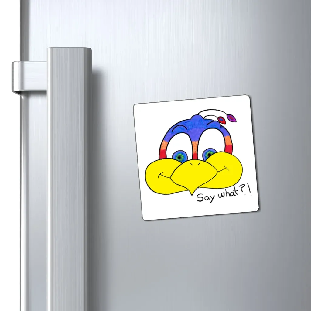 Say What?! Magnet